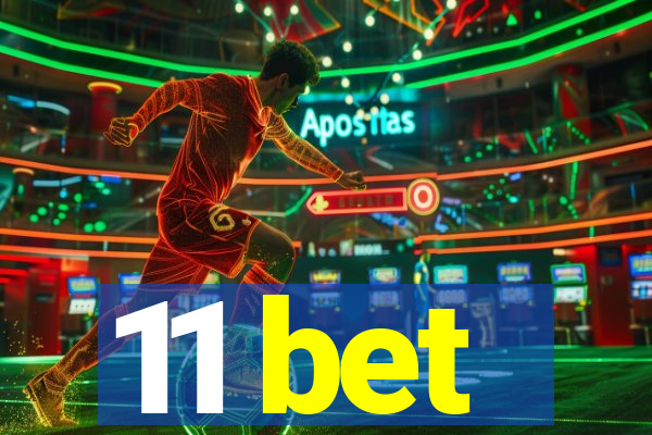 11 bet